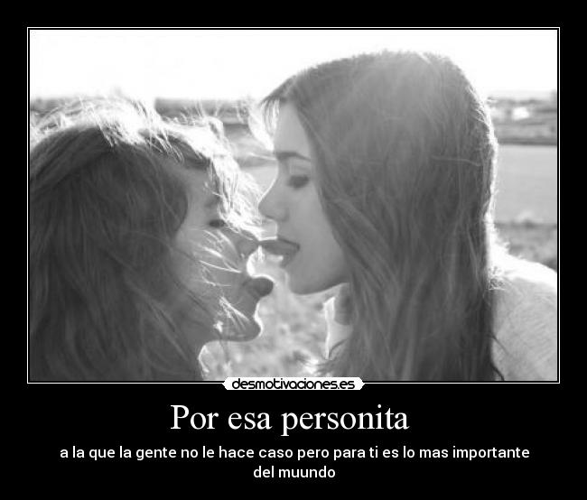 Por esa personita -