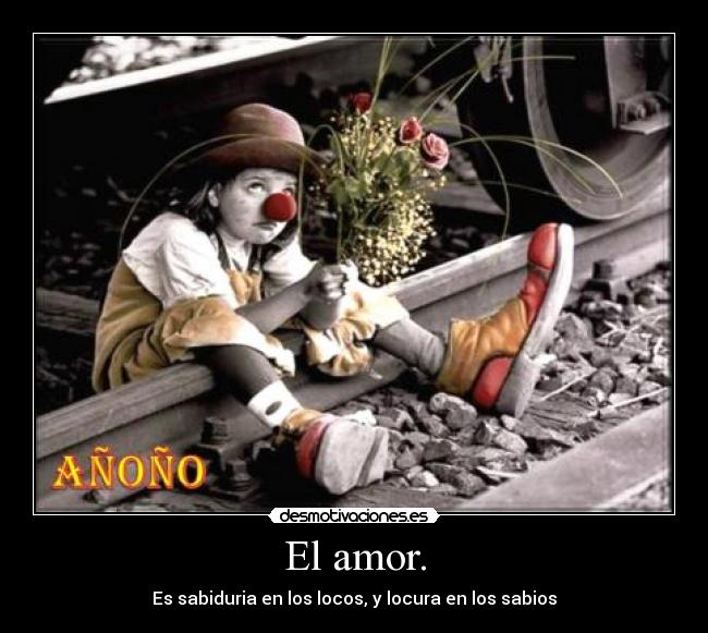 El amor. -