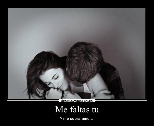 Me faltas tu -