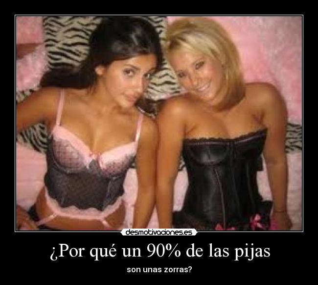 ¿Por qué un 90% de las pijas -