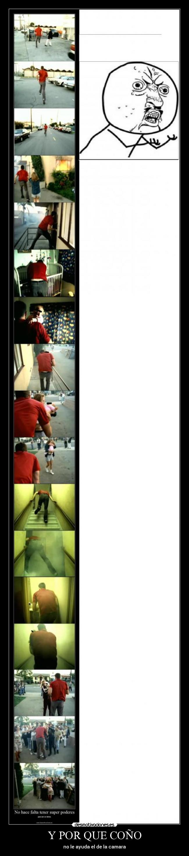Y POR QUE COÑO - no le ayuda el de la camara
