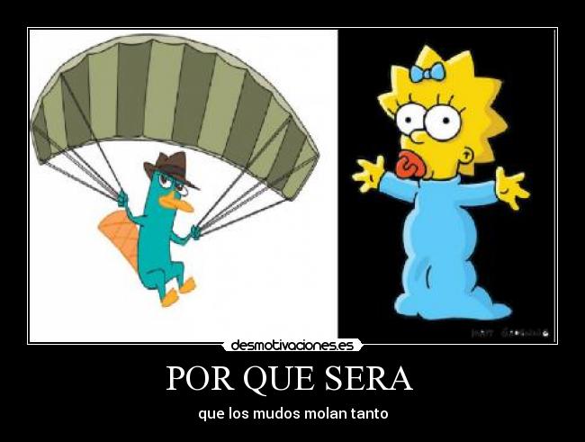 POR QUE SERA  - que los mudos molan tanto