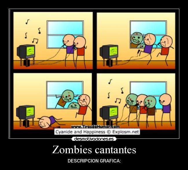 Zombies cantantes - DESCRIPCION GRAFICA: