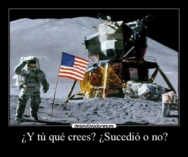 carteles gobierno mentira estados unidos luna astronauta espacio nave llegada desmotivaciones