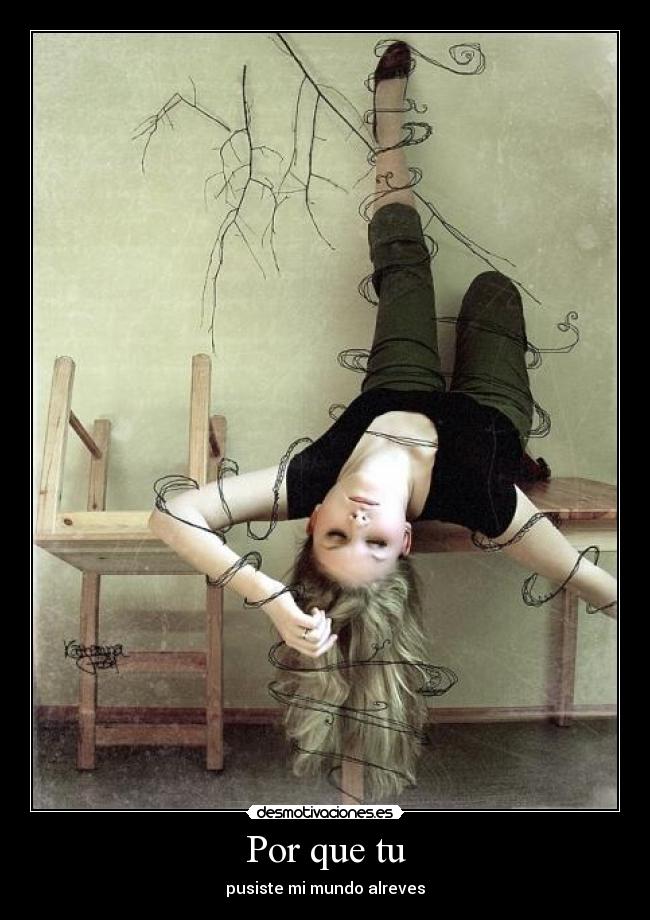 Por que tu - pusiste mi mundo alreves