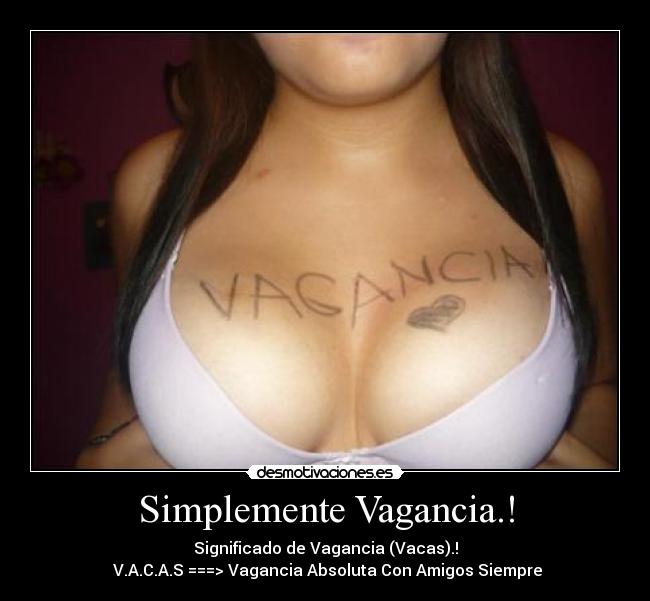Simplemente Vagancia.! -