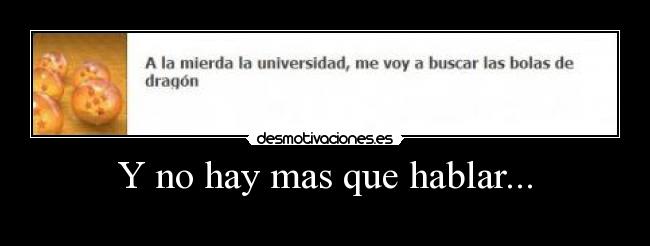 Y no hay mas que hablar... - 