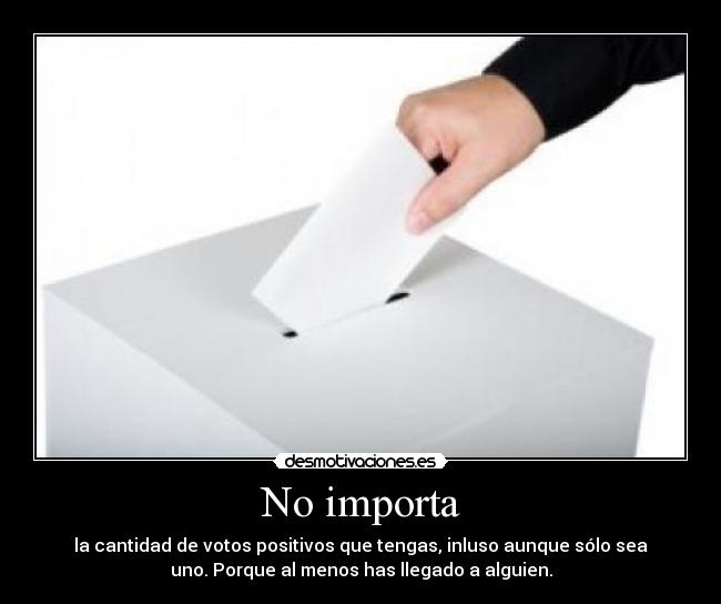 No importa -