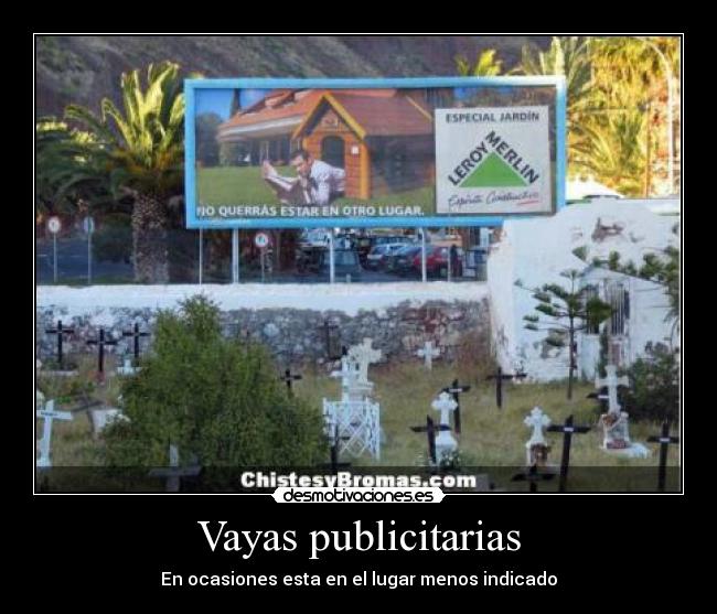 Vayas publicitarias - En ocasiones esta en el lugar menos indicado
