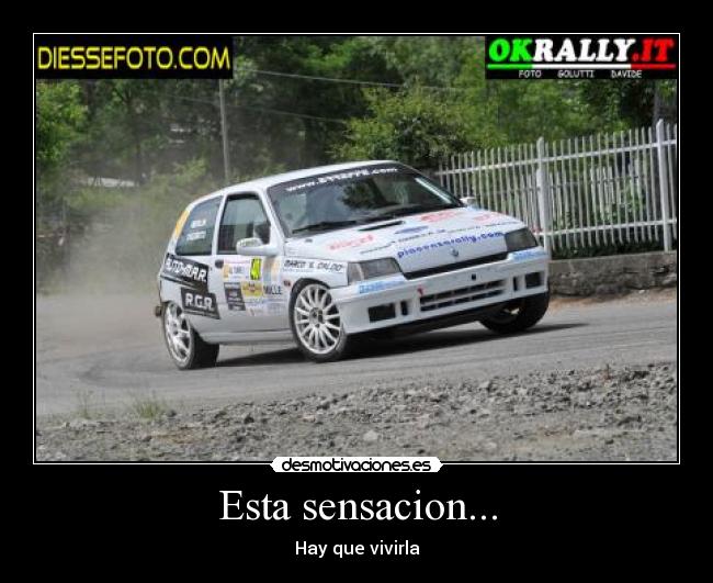 Esta sensacion... - Hay que vivirla