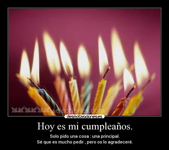 Hoy es mi cumpleaños. - 