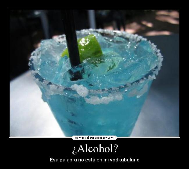 ¿Alcohol? - 