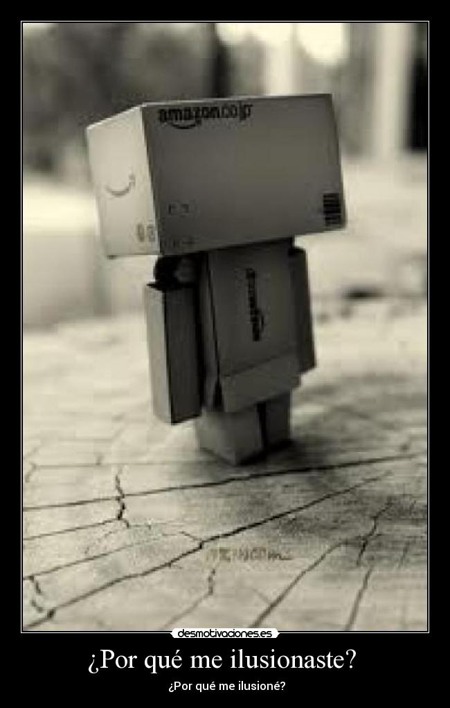 ¿Por qué me ilusionaste?  - 