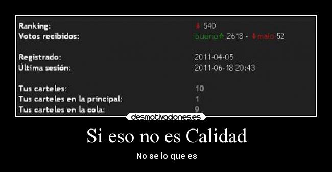 Si eso no es Calidad - No se lo que es