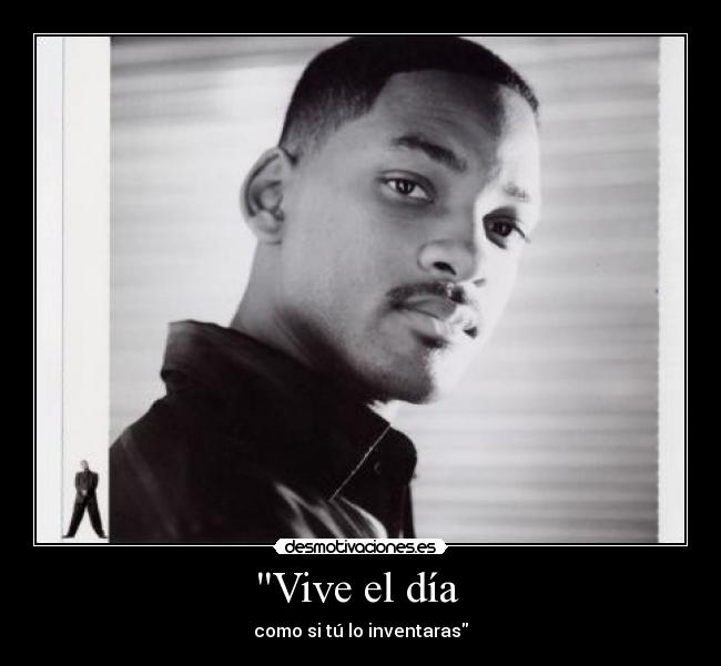 Vive el día  - como si tú lo inventaras