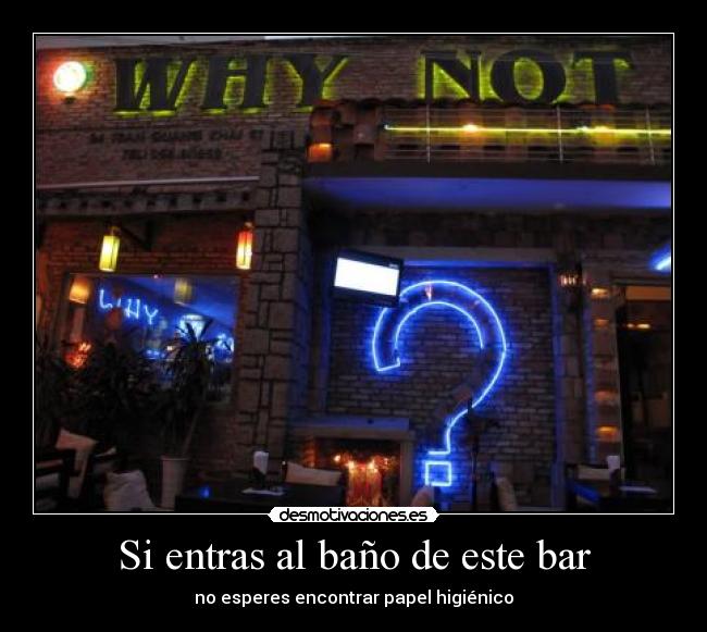 Si entras al baño de este bar - no esperes encontrar papel higiénico