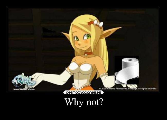 Why not? - 