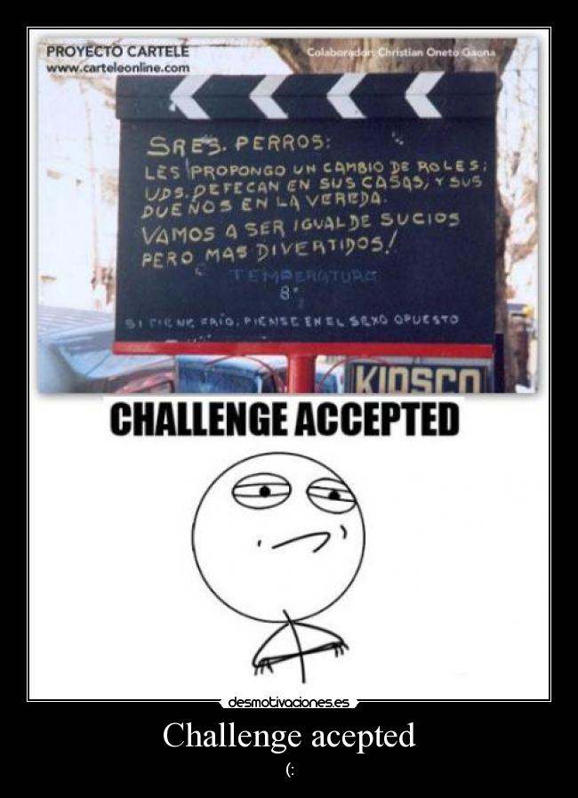 carteles desafio aceptado desmotivaciones