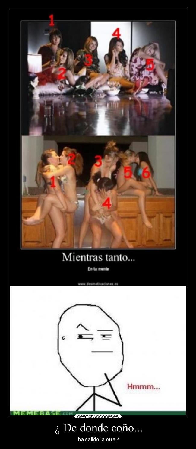 ¿ De donde coño... - ha salido la otra ?