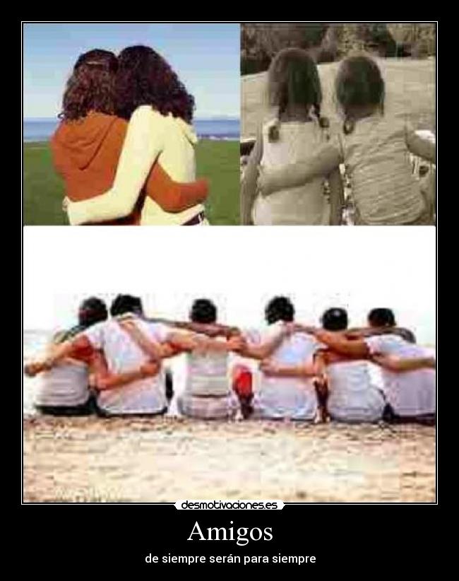 Amigos - de siempre serán para siempre