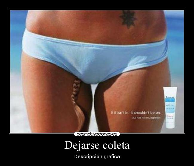 Dejarse coleta - Descripción gráfica