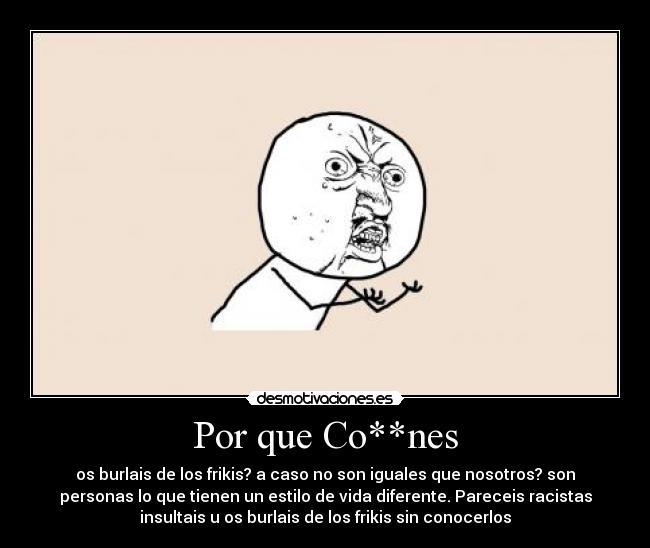 Por que Co**nes -