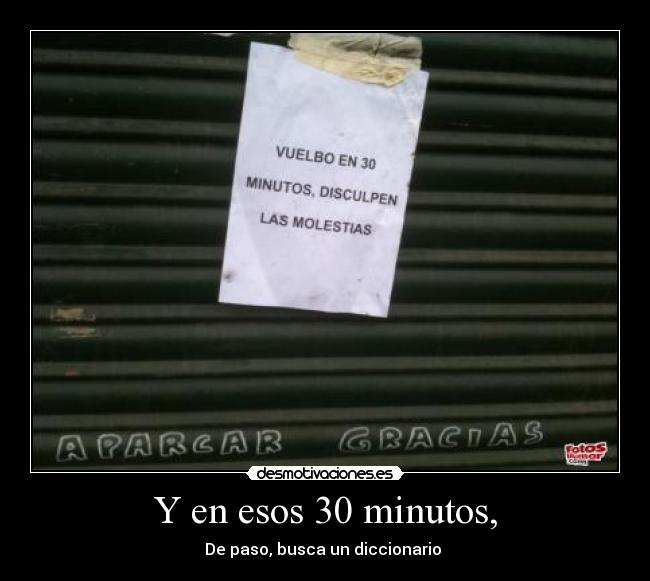Y en esos 30 minutos, - 