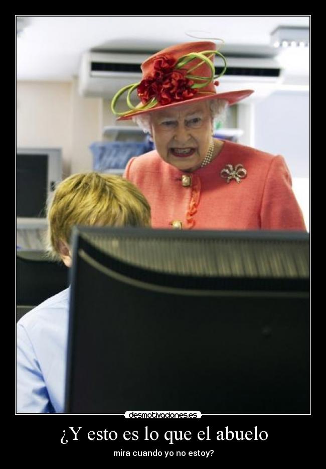¿Y esto es lo que el abuelo - 