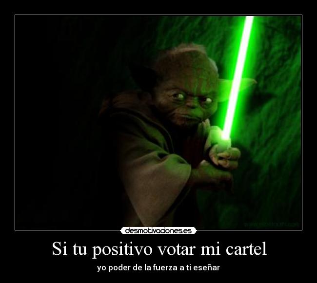 Si tu positivo votar mi cartel -