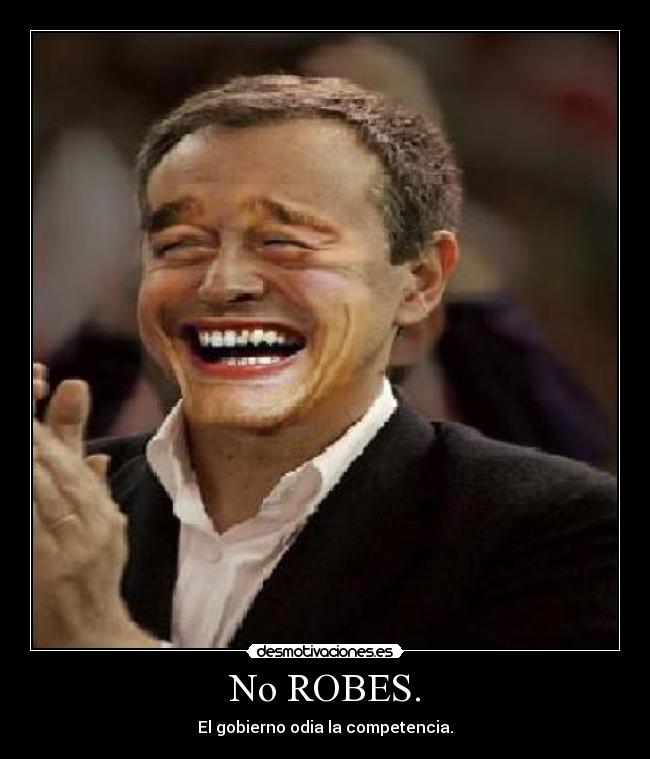 carteles zapatero robar gobiero desmotivaciones