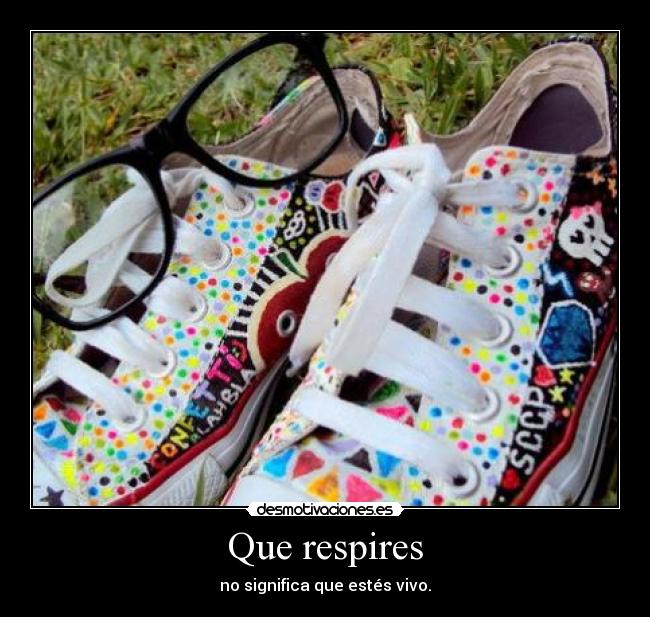 Que respires -