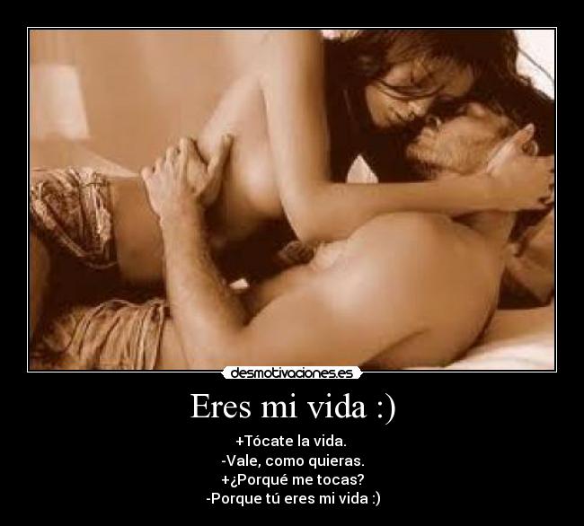 Eres mi vida :) - 