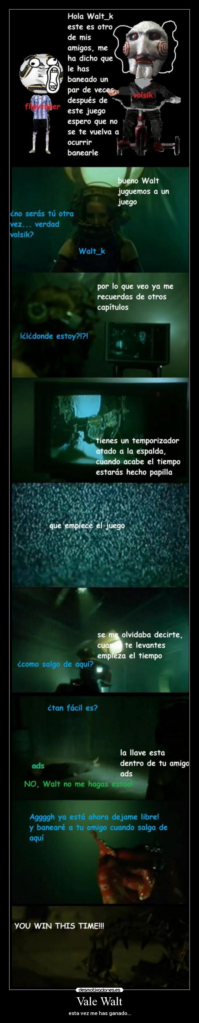 Vale Walt - esta vez me has ganado...