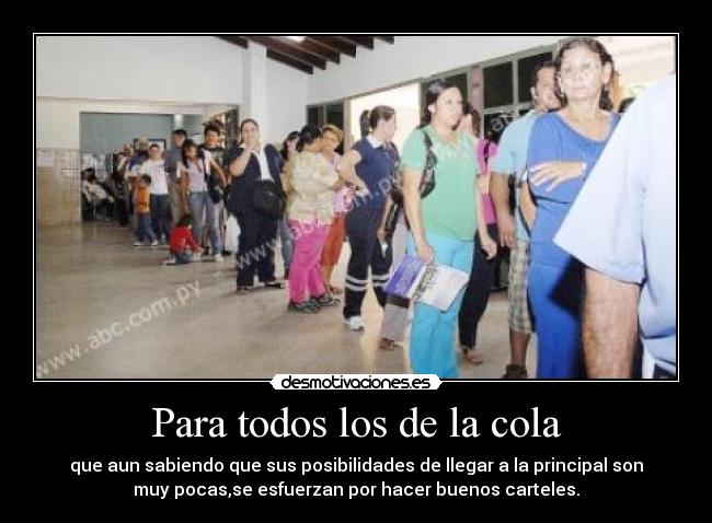 Para todos los de la cola -