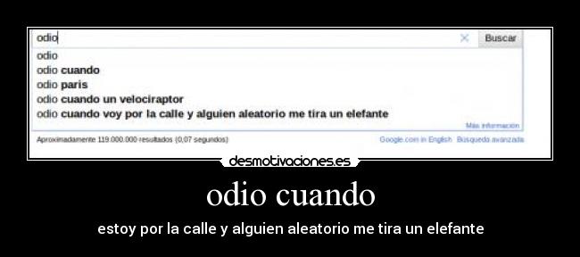 odio cuando - estoy por la calle y alguien aleatorio me tira un elefante
