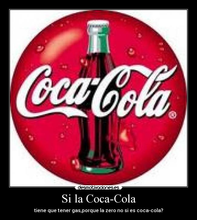Si la Coca-Cola - 