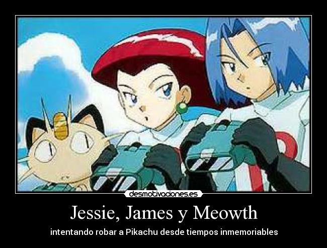 Jessie, James y Meowth -