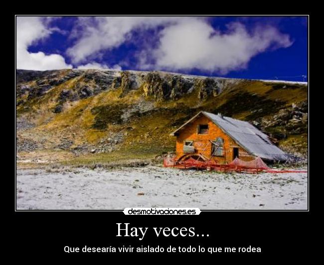 Hay veces... -