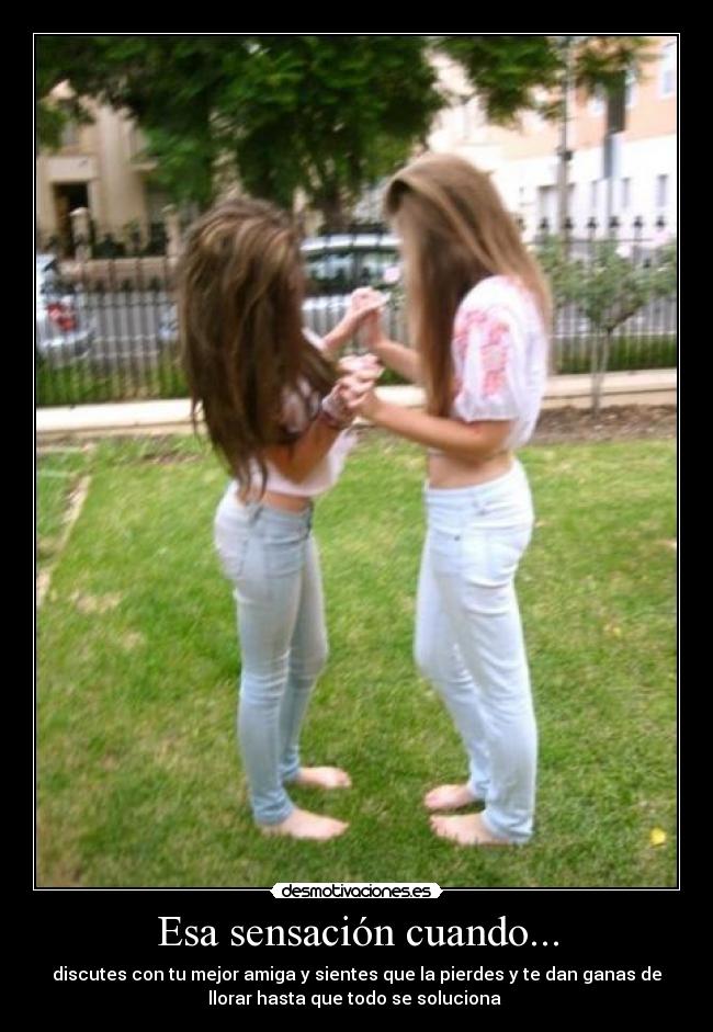 Esa sensación cuando... -