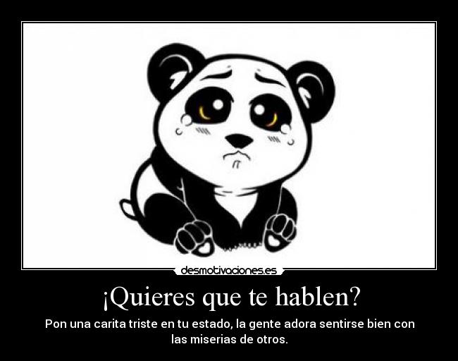 ¡Quieres que te hablen? -