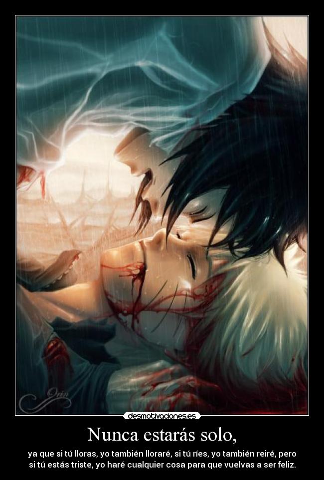 Nunca estarás solo, -