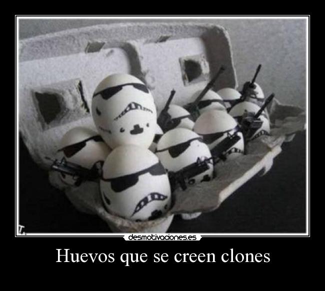Huevos que se creen clones -