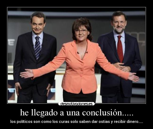 he llegado a una conclusión..... -