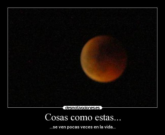 Cosas como estas... -