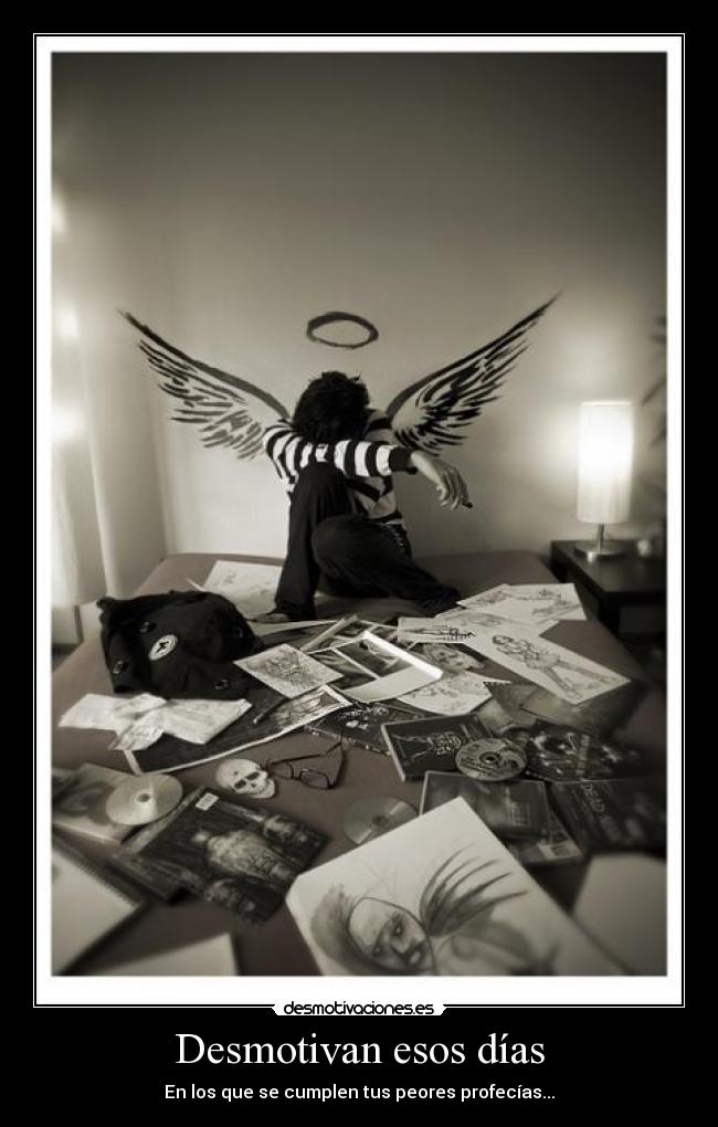 Desmotivan esos días - En los que se cumplen tus peores profecías...