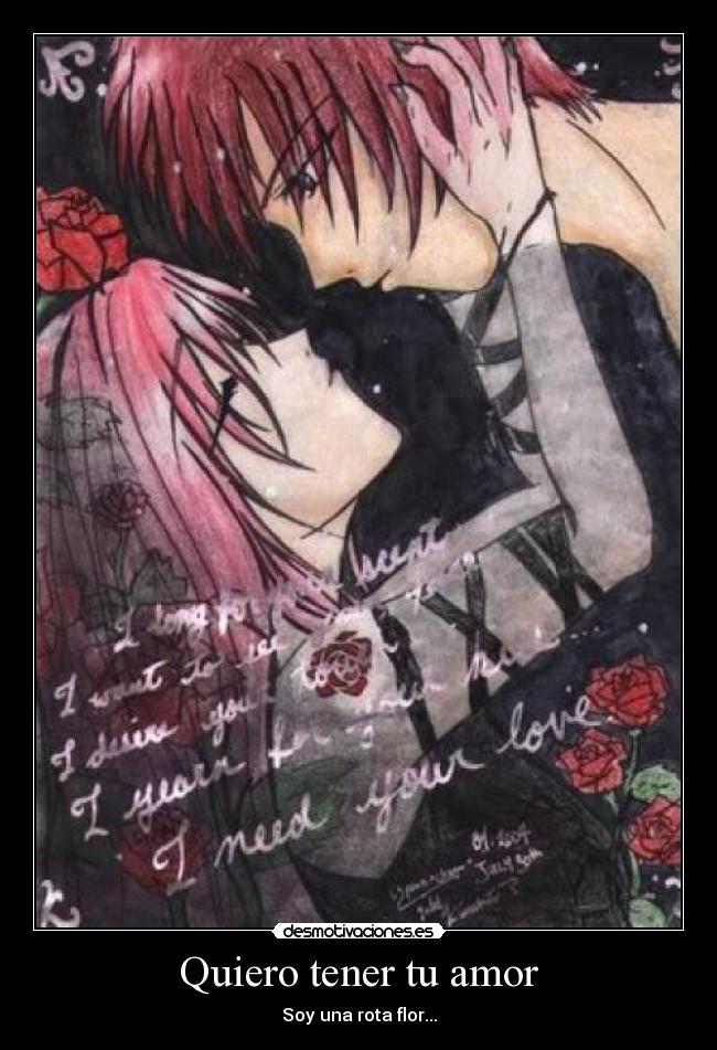 Quiero tener tu amor - Soy una rota flor...