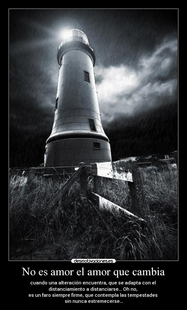 No es amor el amor que cambia -