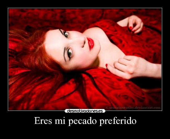 Eres mi pecado preferido -