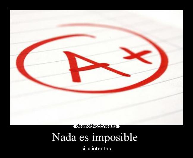 Nada es imposible  - 