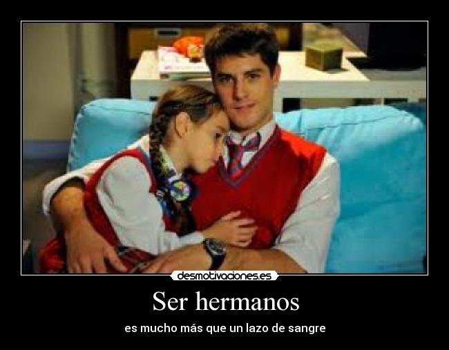 Ser hermanos - es mucho más que un lazo de sangre